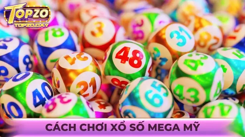Cách chơi xổ số Mega Mỹ