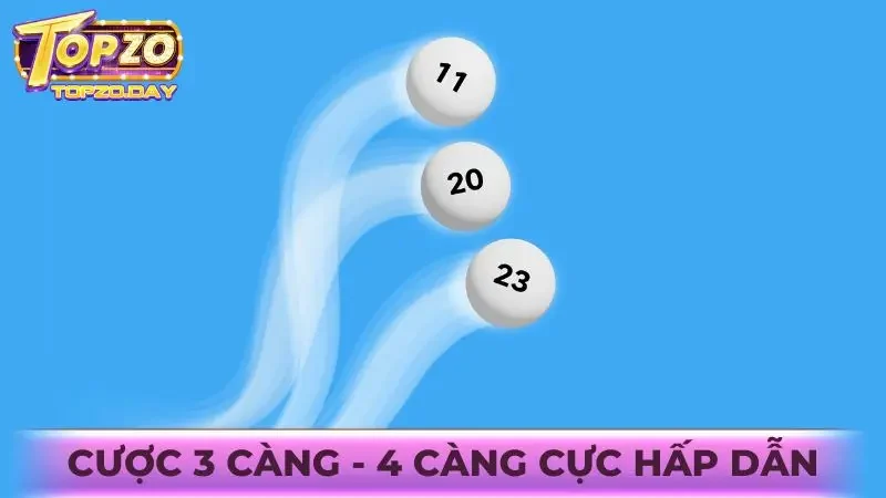 Cược 3 càng - 4 càng cực hấp dẫn