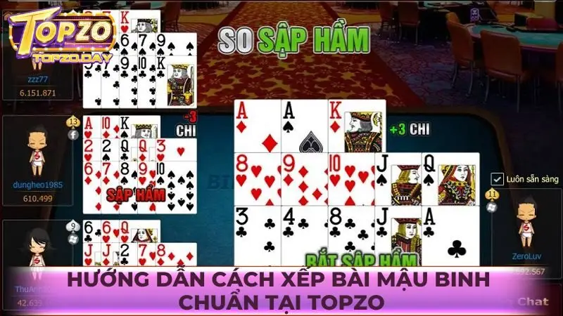 Hướng dẫn cách xếp bài Mậu Binh chuẩn tại Topzo