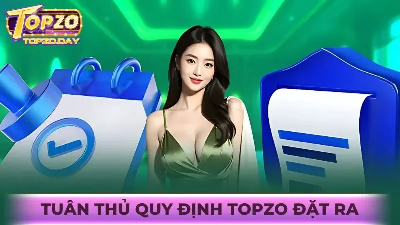 Chơi có trách nhiệm 4 Người chơi có trách nhiệm biểu hiện ở việc tuân thủ quy định do Topzo đặt ra