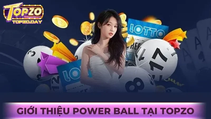 Tìm hiểu về hình thức xổ số online Power Ball